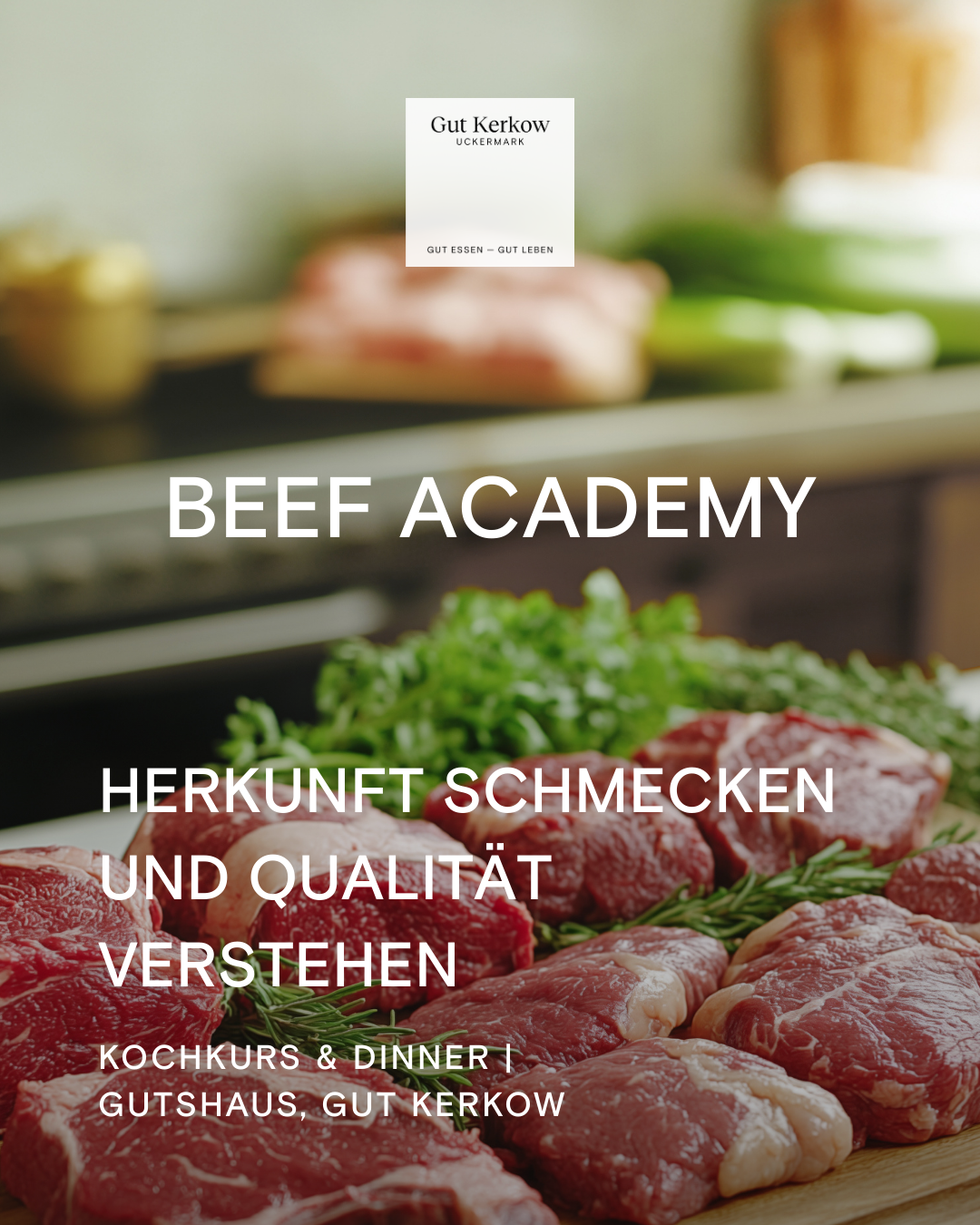 BEEF ACADEMY AUF GUT KERKOW | KOCHKURS & DINNER | 17. JANUAR 2026
